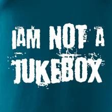 Iam not a jukebox - na prsiach