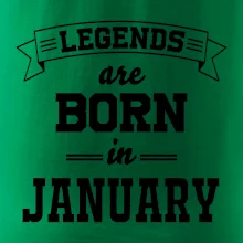 Legends are born in January Legends are born in January