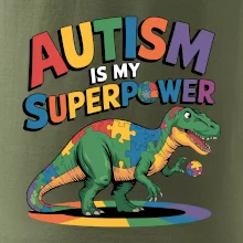 Stojící Rex Autism is my superpower Stojící Rex Autism is my superpower