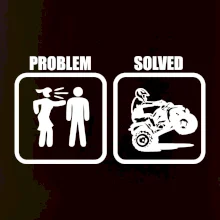 Problem quad / štvorkolka