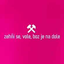 Zehňi se, vole, boz je na dole