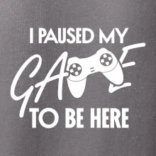 I paused my game to be here