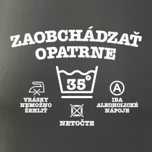Zaobchádzať opatrne 35 Zaobchádzať opatrne 35