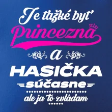 Je ťažké byť princezná - Hasička