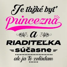 Je ťažké byť princezná riaditeľka