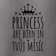 Princesses are born in (Vlastný nápis mesiac narodenia)