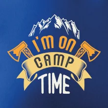 I'm on camp time I'm on camp time