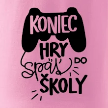 Koniec hry, späť do školy