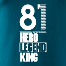 Hero, Legend, King 1981