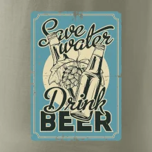 Save water drink beer poster