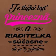 Je ťažké byť princezná riaditeľka