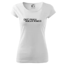 Česť prácu a rukám pokoj