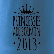Princesses are born in 2013