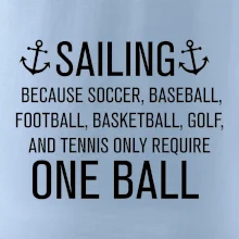 Sailing beacause one ball
