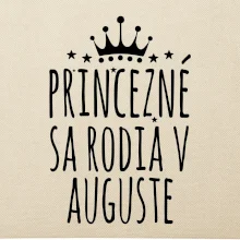 Princezné sa rodia v auguste