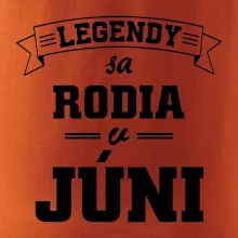 Legendy sa rodia v júni