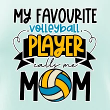 My favourite volleyball player calls me mom