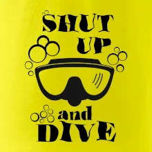 Shut up and dive