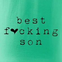 Best fucking son