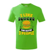 I like burger and maybe 3 people