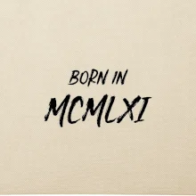 Born in - Rímske číslo 1961