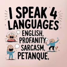 I speak 4 language - Petanque
