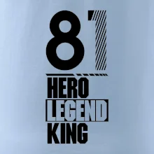 Hero, Legend, King 1981