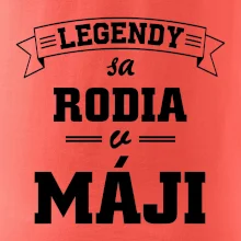 Legendy sa rodia v máji