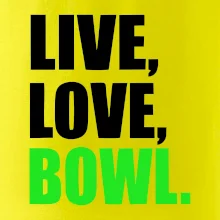 Live, Love, Bowl