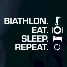 Biathlon Eat Sleep Repeat Biathlon Eat Sleep Repeat