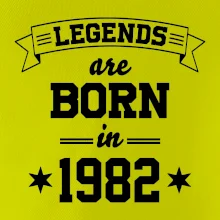 Legends are born in 1982