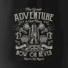 The Great Adventure now or never The Great Adventure now or never