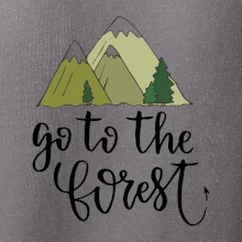 Go to the forest