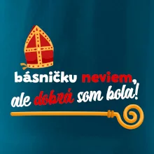 Básničku neviem, ale dobrá som bola!