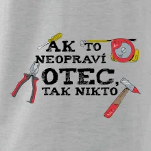 Ak to neopraví otec, tak nikto farebné Ak to neopraví otec, tak nikto farebné