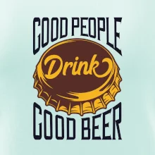 Good People Drink good Beer Good People Drink good Beer