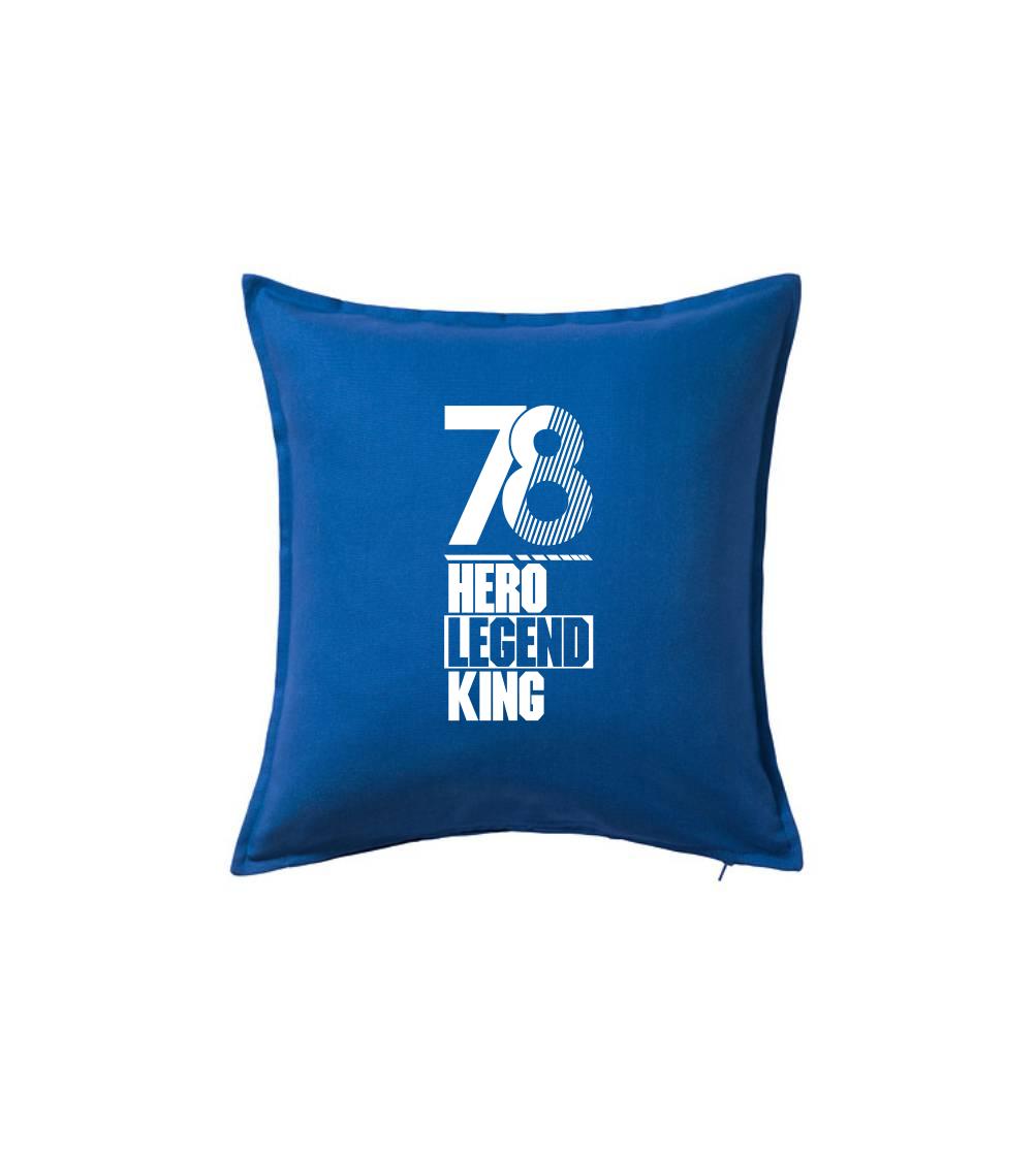 Narodeninové tričká pre hrdinov - Hero, Legend, King x Queen 1978 - Vankúš 50x50