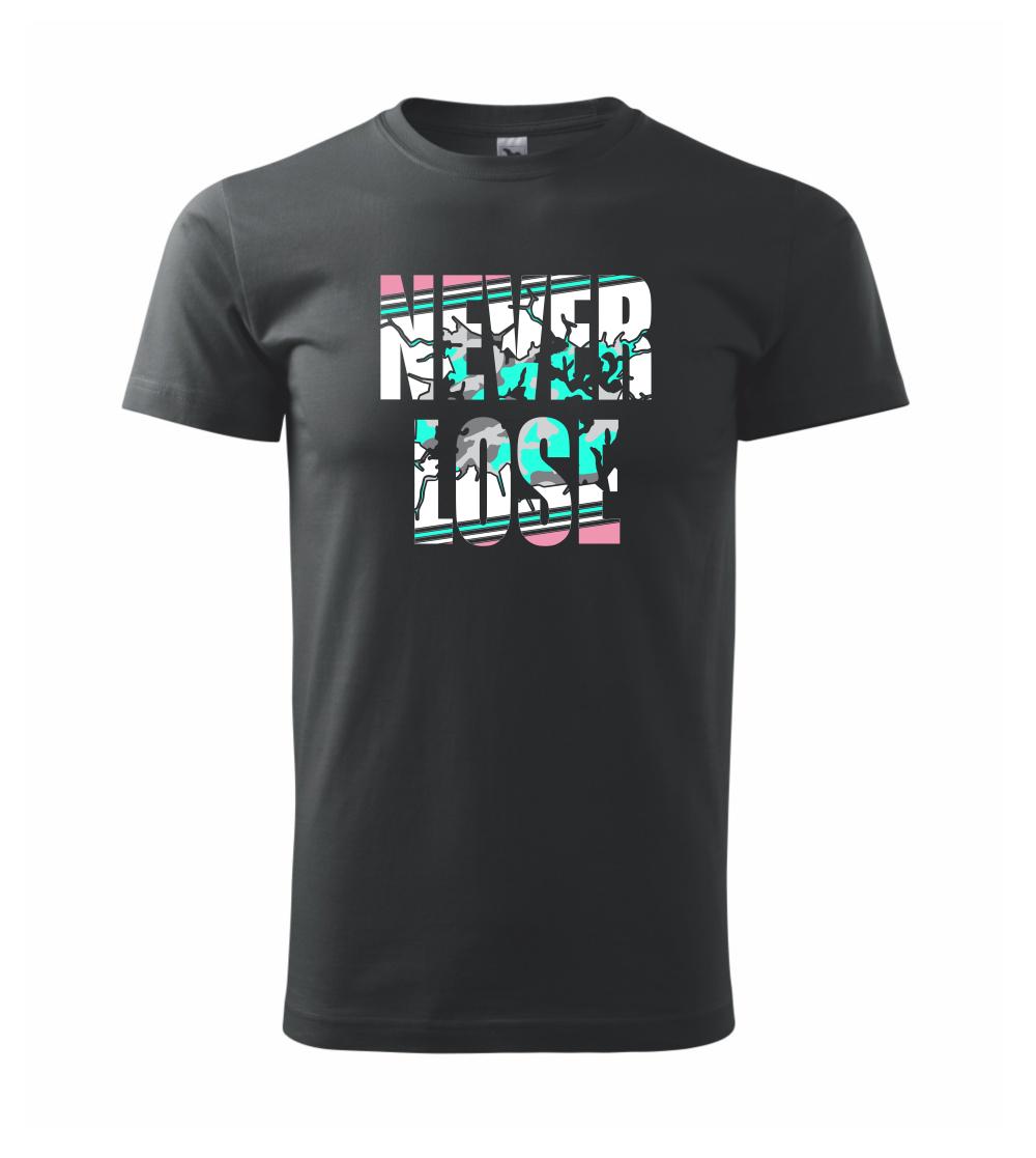 Tričká pre bežcov - Never lose - Klasické pánske tričko vyššej gramáže