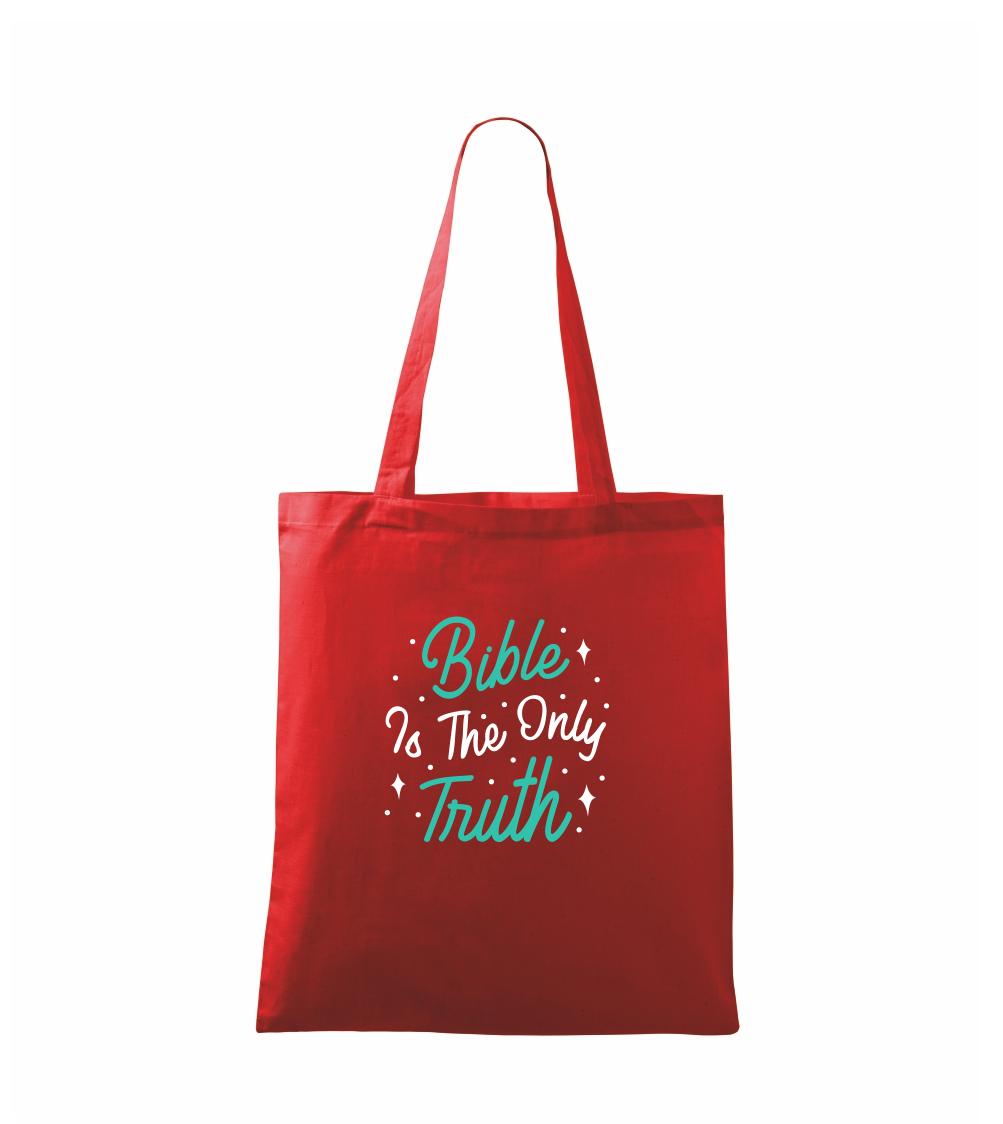 Bible is the only truth