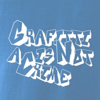 Grafitti is not a crime Grafitti is not a crime