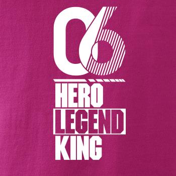 Hero, Legend, King x Queen 2006
