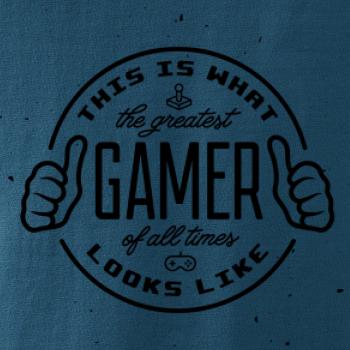 Look like Greatest gamer