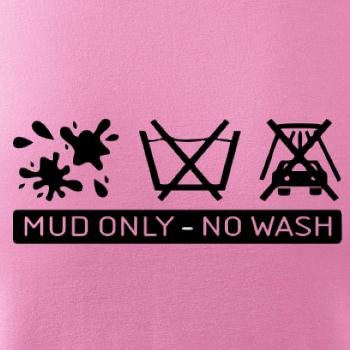 Mud Only - No wash