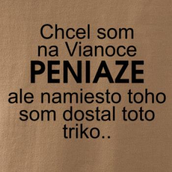 Chcel som na Vianoce peniaze