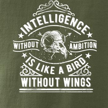 Inteligence Without Ambition is Like a bird Without Wings