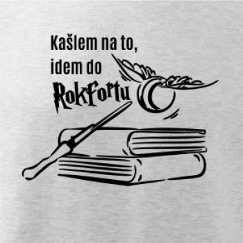 Kašlem na to, idem do Rokfortu Kašlem na to, idem do Rokfortu