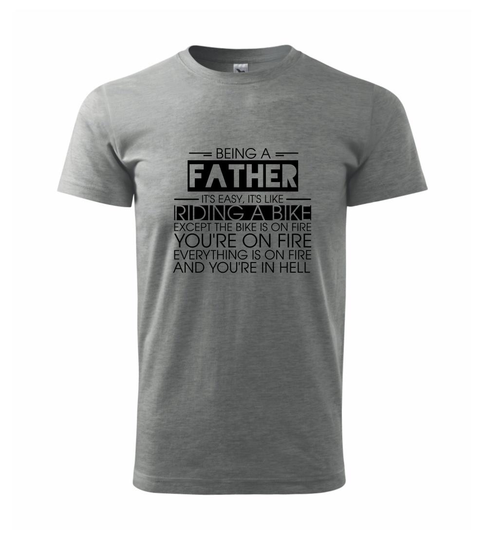 Najlepší darček pre otecka ku dňu otcov - Being a father - bike - Klasické pánske tričko vyššej gramáže