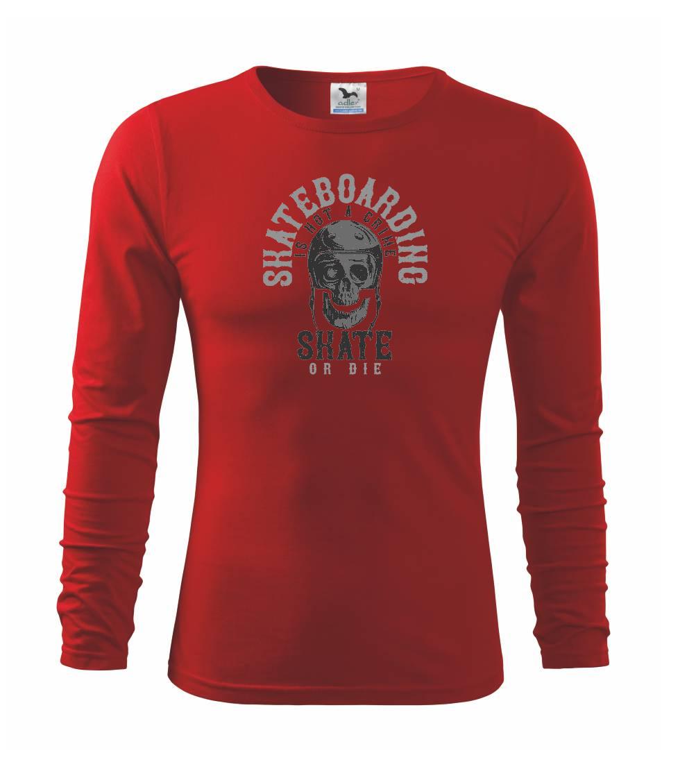 Longboard a Skatebord - Skate or die - Tričko detské Long Sleeve