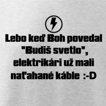 Lebo keď Boh povedal - elektrikár