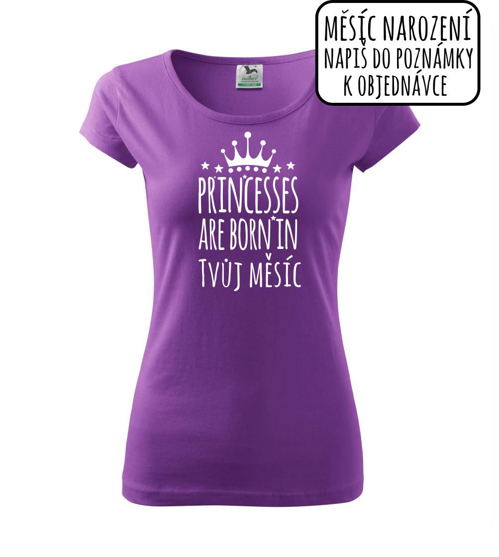 Princesses are born in (Vlastný nápis mesiac narodenia) Princesses are born in (Vlastný nápis mesiac narodenia)